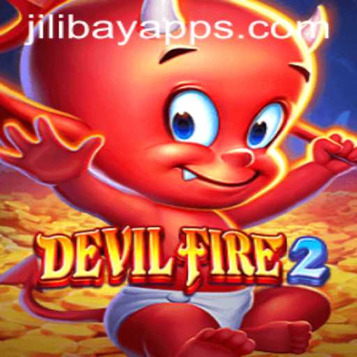 Exploring the Thrills of DevilFire2 and the Innovative Jilibay APP