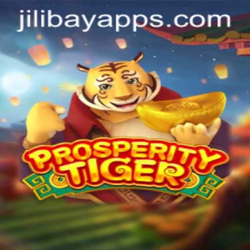 Explore the Exciting World of ProsperityTiger with Jilibay APP
